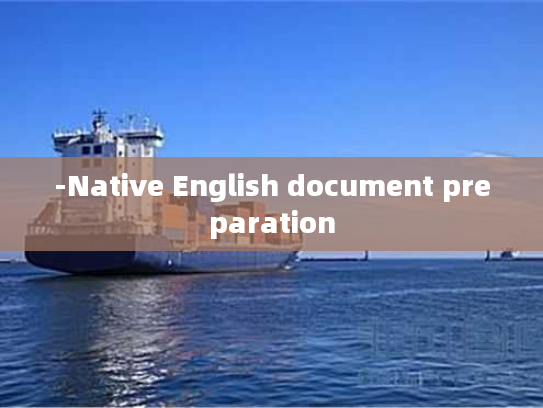 -Native English document preparation -Native English document preparation