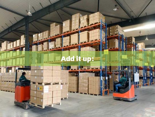 Add it up: Add it up: