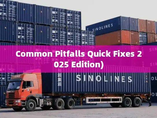 Common Pitfalls Quick Fixes 2025 Edition)